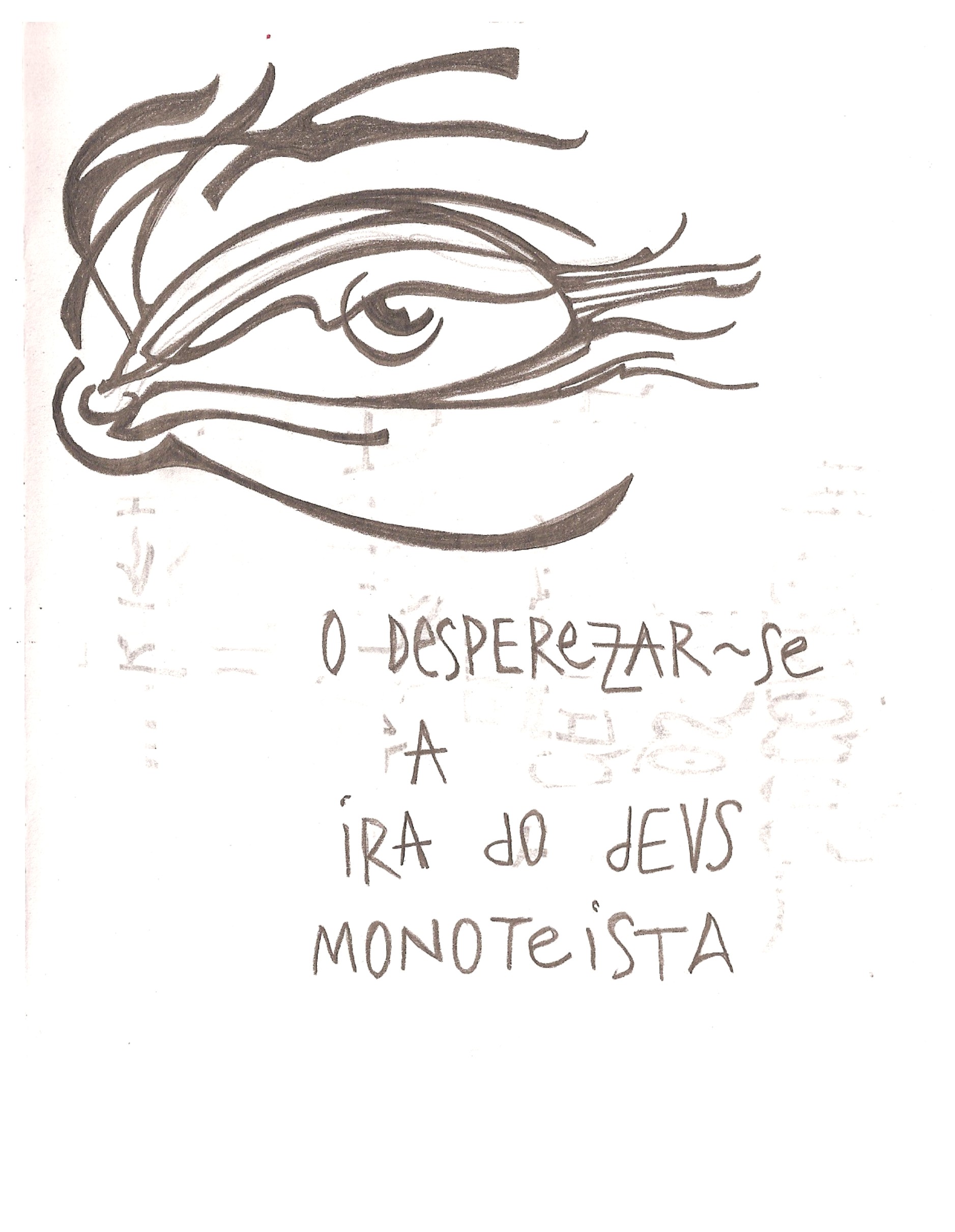 Ladislau da Regueira | Caderno d'Anotações | Um deus monoteista e a Ira (2007)